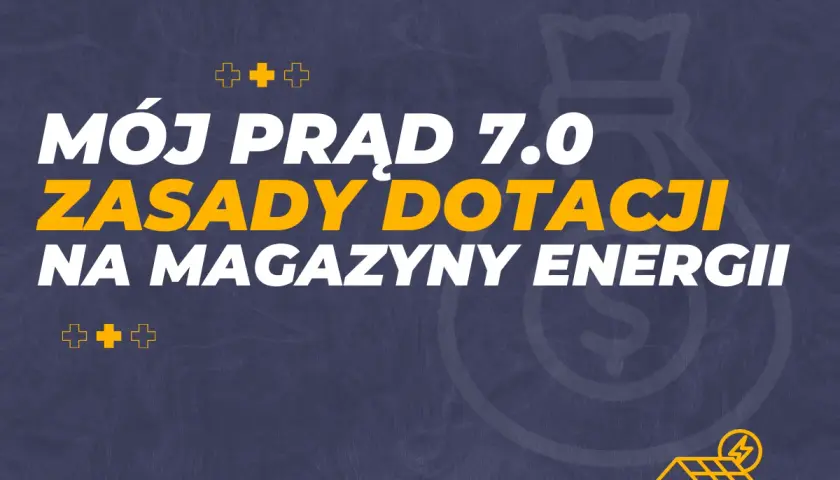Mój Prąd 7.0: zasady dotacji na magazyny energii. Zdobądź dofinansowanie na magazyn energii i oszczędzaj!